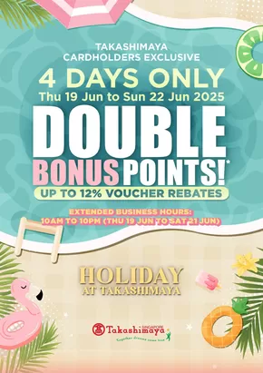 Takashimaya catalogue in Singapore | Jun Dbp Main Catalogue | 2025-06-16T00:00:00.000Z - 2025-06-22T00:00:00.000Z